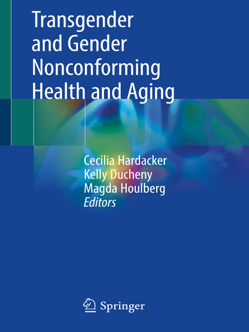 Title details for Transgender and Gender Nonconforming Health and Aging by Cecilia Hardacker - Available